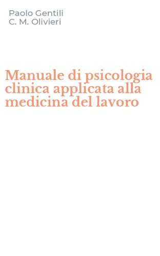 Manuale di psicologia clinica applicata alla medicina del lavoro