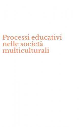 Processi educativi nelle societ&agrave; multiculturali