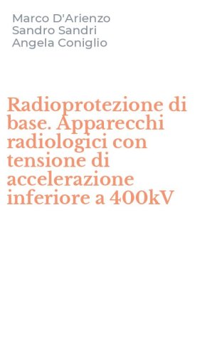Radioprotezione di base. Apparecchi radiologici con tensione di accelerazione inferiore a 400kV