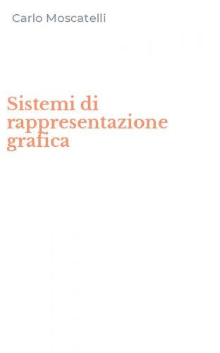 Sistemi di rappresentazione grafica