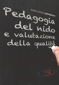 Pedagogia del nido e valutazione della qualit&agrave;