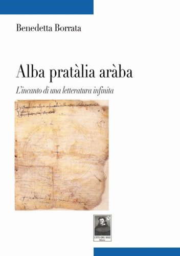 Alba prat&agrave;lia ar&agrave;ba. L'incanto di una letteratura infinita