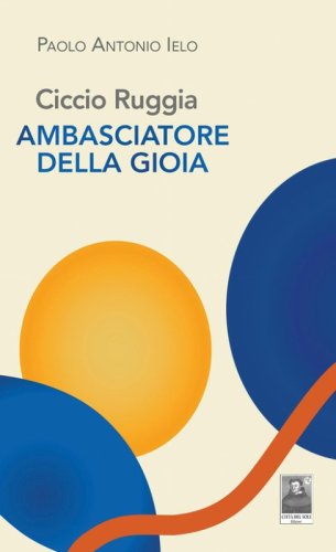 Ciccio Ruggia ambasciatore della gioia
