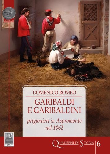 Garibaldi e garibaldini prigionieri in Aspromonte nel 1862