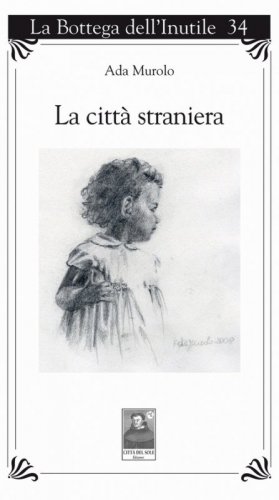 La citt&agrave; straniera