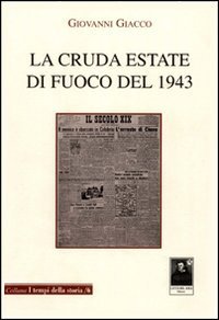 La cruda estate di fuoco del 1943. Reggio citt&agrave; ignota