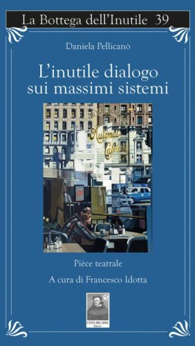 L'inutile dialogo sui massimi sistemi