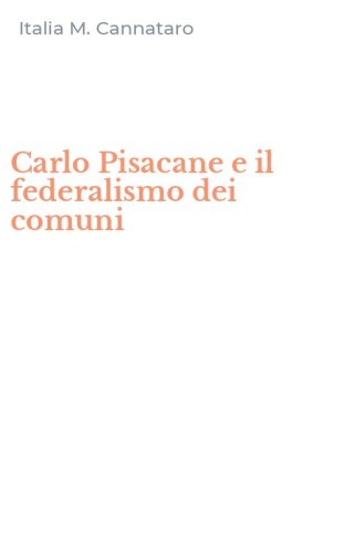 Carlo Pisacane e il federalismo dei comuni