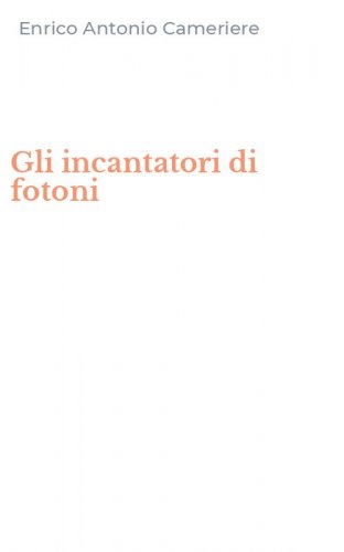 Gli incantatori di fotoni