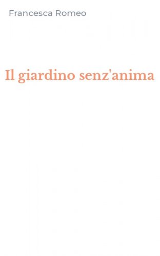 Il giardino senz'anima
