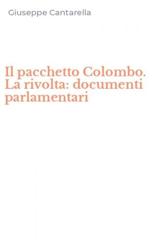 Il pacchetto Colombo. La rivolta: documenti parlamentari