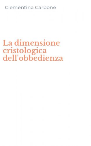 La dimensione cristologica dell'obbedienza