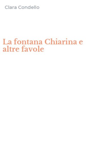 La fontana Chiarina e altre favole