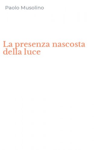 La presenza nascosta della luce