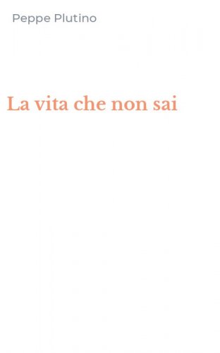 La vita che non sai