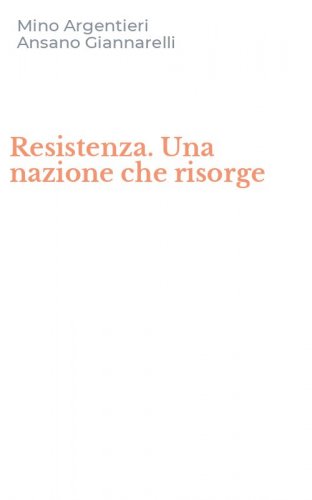 Resistenza. Una nazione che risorge