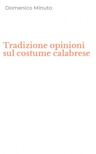 Tradizione opinioni sul costume calabrese