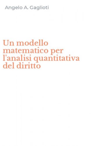 Un modello matematico per l'analisi quantitativa del diritto