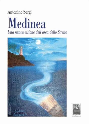 Med&igrave;nea. Una nuova visione dell'area dello Stretto