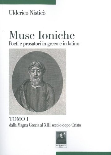 Muse ioniche poeti e prosatori in greco e in latino