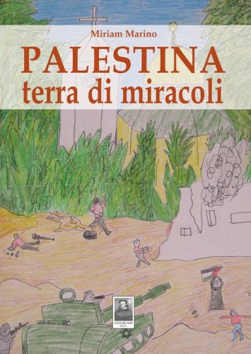 Palestina terra dei miracoli