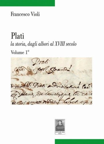 Plat&igrave; la storia, dagli albori al XVIII secolo