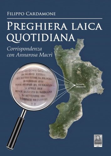 Preghiera laica quotidiana. Corrispondenza con Annarosa Macr&igrave;