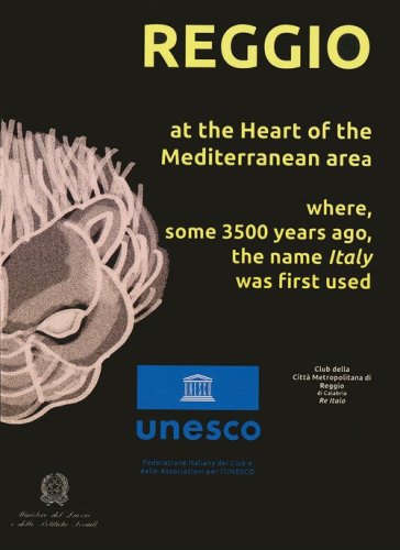 Reggio at the heart of the Mediterranean area where, some 3500 years ago, the name &laquo;Italy&raquo; was first used