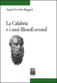 La Calabria e i suoi filosofi secondi