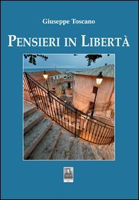 Pensieri in libert&agrave;