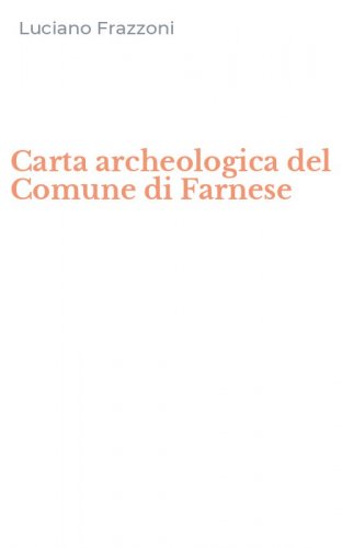Carta archeologica del Comune di Farnese