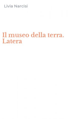 Il museo della terra. Latera