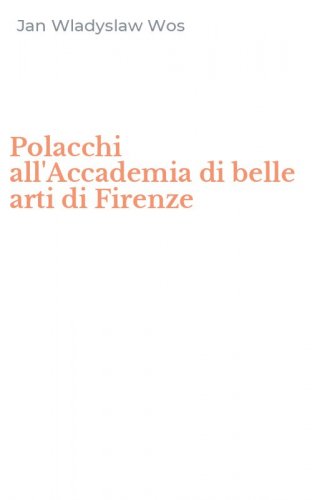 Polacchi all'Accademia di belle arti di Firenze