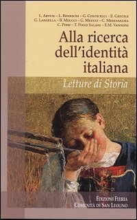 Alla ricerca dell'identit&agrave; italiana. Letture di storia