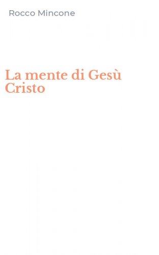 La mente di Ges&ugrave; Cristo