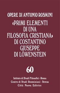 &laquo;Primi elementi di una filosofia cristiana&raquo; di Costantino Giuseppe di Lowenstein