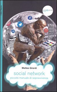 Social network. Piccolo manuale di sopravvivenza - PICCOLO MANUALE DI SOPRAVVIVENZA