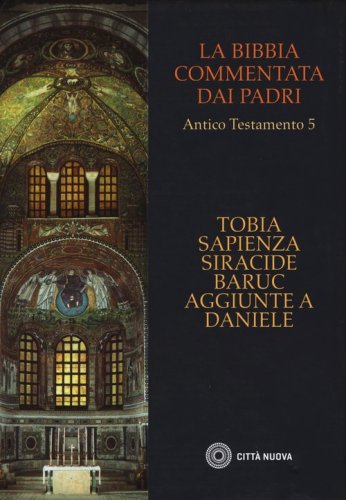 La Bibbia commentata dai Padri. Antico Testamento