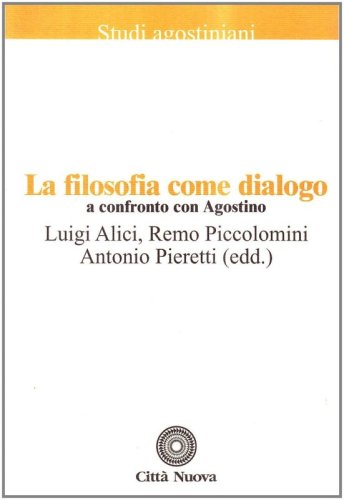 La filosofia come dialogo. A confronto con Agostino