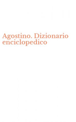 Agostino. Dizionario enciclopedico