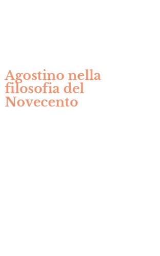 Agostino nella filosofia del Novecento