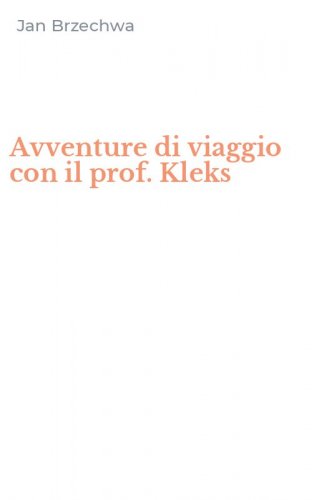 Avventure di viaggio con il prof. Kleks