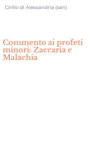 Commento ai profeti minori: Zaccaria e Malachia