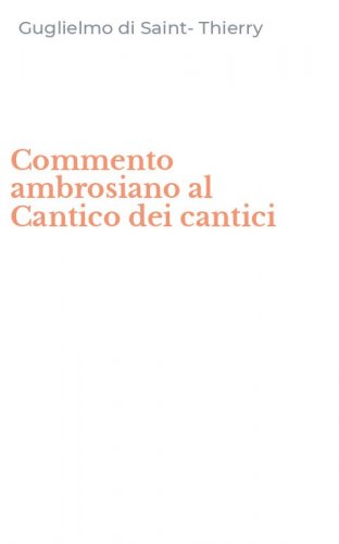 Commento ambrosiano al Cantico dei cantici