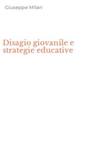 Disagio giovanile e strategie educative