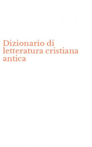 Dizionario di letteratura cristiana antica