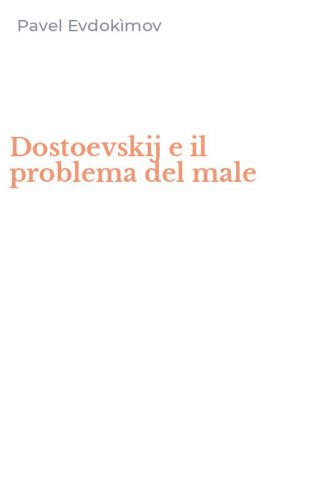 Dostoevskij e il problema del male