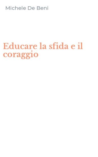 Educare la sfida e il coraggio
