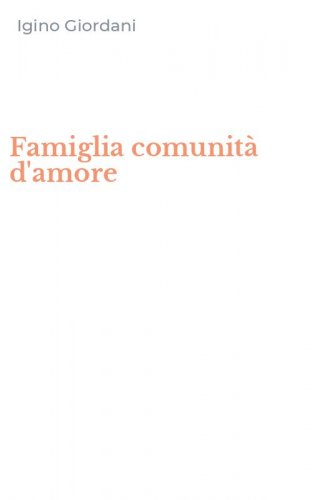 Famiglia comunit&agrave; d'amore