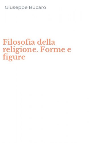 Filosofia della religione. Forme e figure